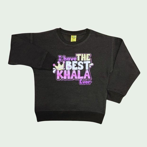 BOYS & GIRLS I HAVE THE BEST KHALA EVER FLEECE SWEATSHIRT - BLACK